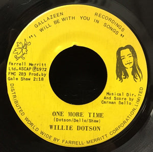 Willie Dotson ‎– One More Time / Tears On My Pillow - New (old stock) 7" Single Record 1972 Gallazeen Vinyl - Chicago Northern Soul / Organ Funky