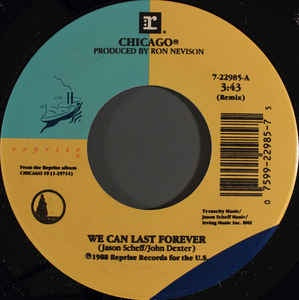 Chicago ‎– We Can Last Forever / One More Day - VG+ 7" Single 45RPM 1988 Reprise Records USA - Rock / Pop