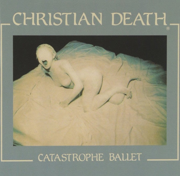 Christian Death ‎– Catastrophe Ballet (1984) - New LP Record 2018 Season Of Mist Europe Import Black Vinyl - Deathrock / Goth Rock - Shuga Records