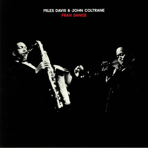 Miles Davis & John Coltrane ‎– Fran Dance - New Lp Record 2013 DOL Europe Import 180 gram Vinyl - Jazz