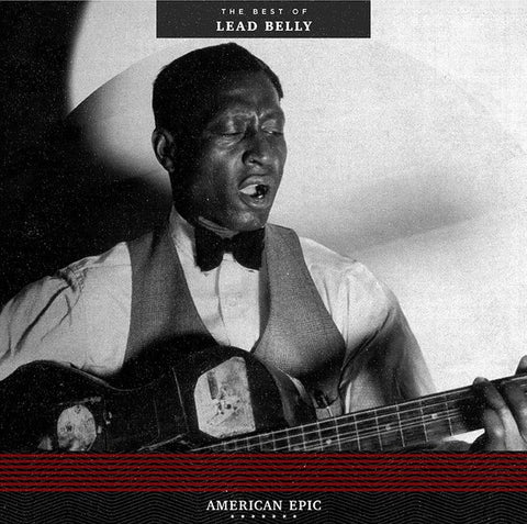 Lead Belly ‎– American Epic: The Best of Lead Belly - New Lp Record 2017 Third Man Records USA Vinyl  - Delta Blues