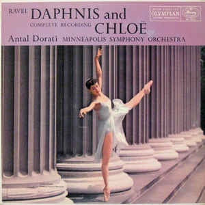 Ravel - Antal Dorati, Minneapolis Symphony Orchestra ‎– Daphnis And Chloë (Complete Recording) - VG+ Mono LP 1956 Mercury USA - Classical/Impressionist