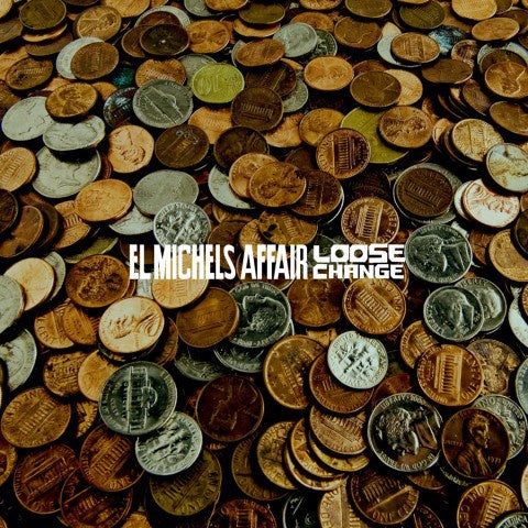 El Michels Affair ‎– Loose Change - New 10" Ep Record 2014 Truth & Soul USA Vinyl - Soul / Funk