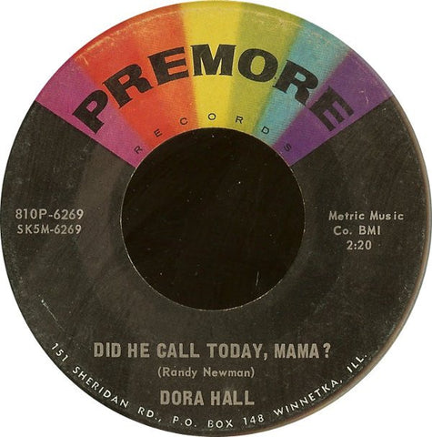 Dora Hall ‎– Did He Call Today, Mama? / I Won't Give Him Up - VG 45rpm 1965 USA Premore Records - Funk / Soul