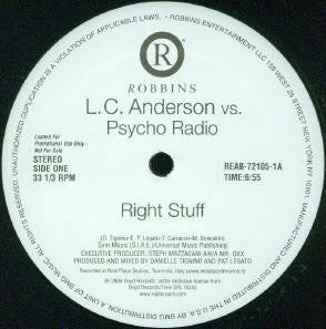 L.C. Anderson VS. Psycho Radio - Right Stuff Mint- - 12" Single 2004 Robbins Entertainment USA - Electro