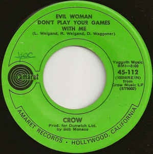 Crow- Evil Woman Don't Play Your Games With Me / Gonna Leave A Mark- VG+ 7" Single 45RPM- 1969 Amaret USA- Rock/Blues