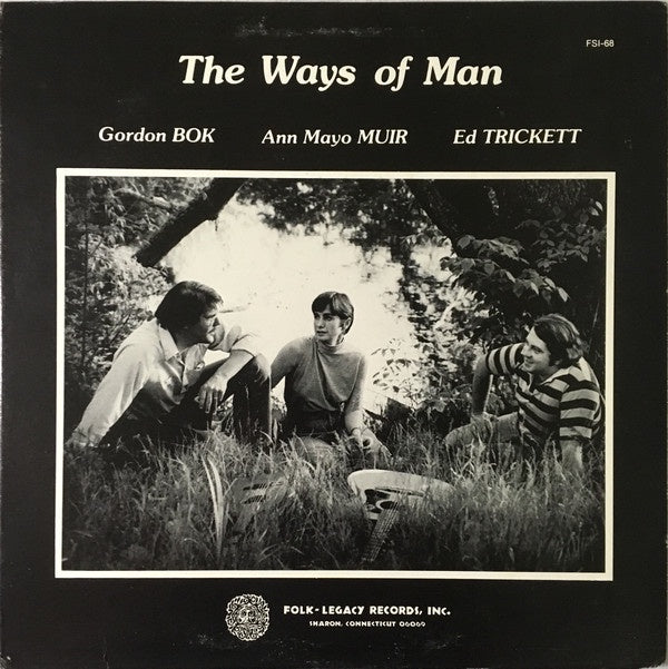 Gordon Bok, Ann Mayo Muir, Ed Trickett ‎– The Ways Of Man - Mint- Lp Record 1978 USA Vinyl & Booklet - Folk - Shuga Records