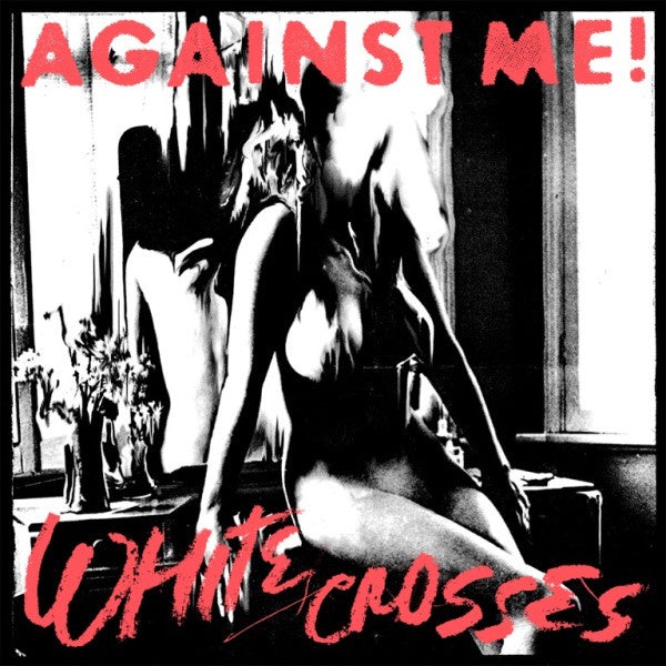 Against Me! - White Crosses (2010) - New LP Record 2018 Total Treble USA 180 gram Vinyl - Punk / Pop Punk