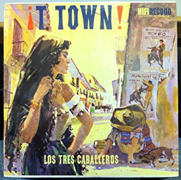 Los Tres Caballeros ‎– T Town - New Lp Record 1958 HiFi Records USA Original Vinyl - Latin / World