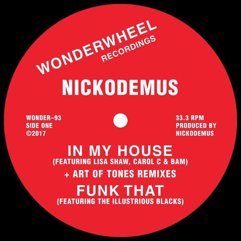 Nickodemus ‎– In My House / Funk That - New 12" Single Record 2017 USA Vinyl - Deep House