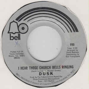 Dusk- I Hear Those Church Bells Ringing / I Cannot See To See You- VG 7" Single 45RPM- 1971 Bell Records USA- Funk/Soul