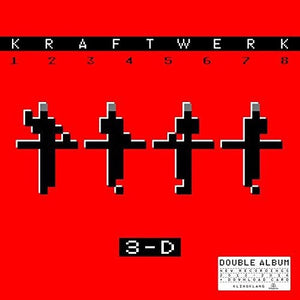 Kraftwerk ‎– 3-D (1 2 3 4 5 6 7 8) - New 2 Lp Record 2017 Parlophone Europe Import Vinyl & Download - Electronic / Electro