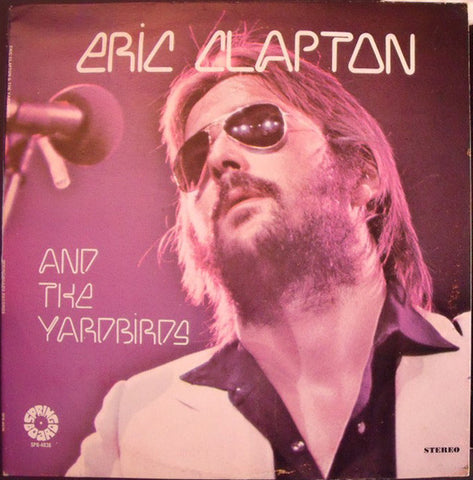 Eric Clapton and The Yardbirds Eric Clapton And The Yardbirds - VG+ 1972 Stereo USA - Rock/Blues Rock