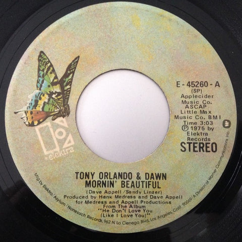 Tony Orlando & Dawn ‎– Mornin' Beautiful / Dance, Rosie, Dance - MINT- 7" Single 45rpm 1975 Elektra USA - Pop / Vocal