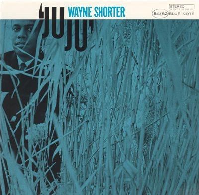 Wayne Shorter ‎– Juju - VG+ Lp Record 1966 Repress (Orig. 1964) USA Stereo (Blue/White Div. of Liberty labels, VAN GELDER) Original Vinyl - Jazz