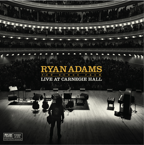 Ryan Adams – Ten Songs From Live At Carnegie Hall - New LP Record 2015 Pax Americana Blue Note USA Vinyl - Alternative Rock / Acoustic / Country Rock