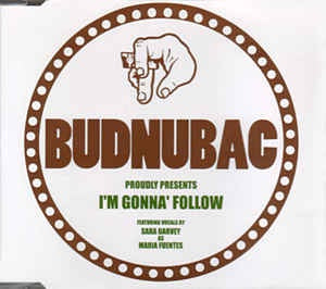 Budnubac ‎– I'm Gonna Follow - Mint 12" Single Record - 2003 UK Faith & Hope Vinyl - House / Latin - Shuga Records