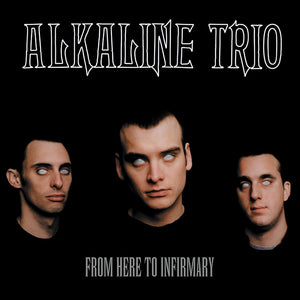 Alkaline Trio ‎– From Here to Infirmary - New Vinyl Lp 2018 Vagrant Limited Edition Reissue on Split-Color Vinyl - Pop-Punk
