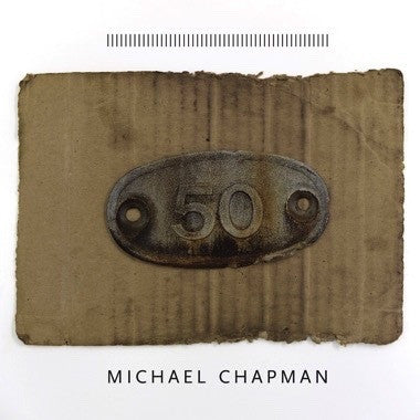 Michael Chapman - 50 - New Vinyl Record 2017 Paradise of Bachelors LP + Download. Produced by Steve Gunn! - Folk / Rock