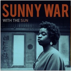 Sunny War - With The Sun - New Vinyl Lp 2018 ORG Music 'Indie Exclusive' on Red Vinyl (Limited to 200!) - Blues Rock