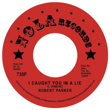 Robert Parker - I Caught You In A Lie - New 7" Single Record Store Day UK 2020 Nola Vinyl - Soul
