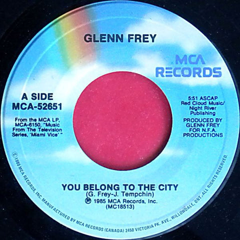 Glenn Frey ‎– You Belong To The City / Smugglers Blues - VG+ 45rpm 1985 MCA Records - Pop Rock