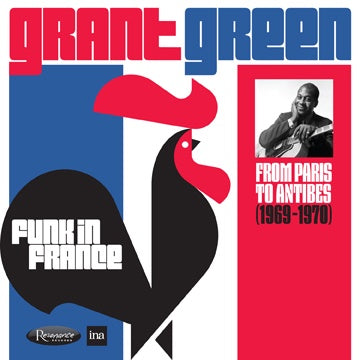 Grant Green - Funk In France: From Paris to Antibes (1969-1970) - New Vinyl 3 Lp 2018 USA Record Store Day on 180 gram Vinyl & Insert & Hand Numbered - Jazz-Funk / Jazz