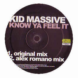 Kid Massive ‎– I Know Ya Feel It - New 12" Single 2007 UK Justrax Vinyl - House - Shuga Records