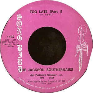 The Jackson Southernairs ‎– Too Late - VG- 7" Single 45RPM Song Bird USA - Gospel