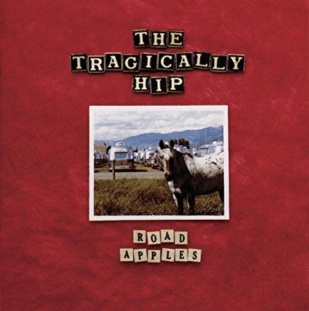 Tragically Hip - Road Apples - New Lp Record 2016 Europe Import Vinyl - Alternative Rock