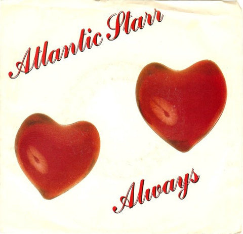 Atlantic Starr ‎– Always - Mint- 45rpm 1987 USA - Funk / Soul / Pop