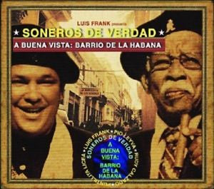 Soneros De Verdad & Luis Frank Arias Mosquera - A BUENA VISTA:BARIO DE LA HABANA - New Vinyl Lp 2018 Termidor/Connector 'RSD First' Release (Limited to 950) - Latin