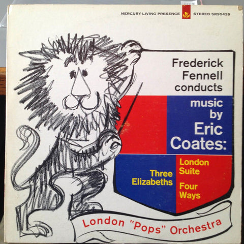 Frederick Fennell ‎– Frederick Fennell Conducts Music By Eric Coates - VG+ 1960's Stereo Mercury Living Presence USA - Classical