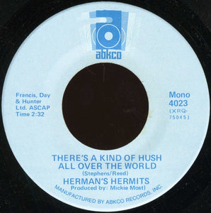 Herman's Hermits - There's A Kind Of Hush All Over The World / Wonderful World - VG+ 7" Single 45RPM ABKCO Mono USA - Rock