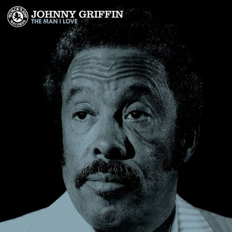 Johnny Griffin - The Man I Love (Recorded Live in 1967) - New Vinyl Lp 2018 Black Lion 'Indie Exclusive' Reissue on White Vinyl - Jazz