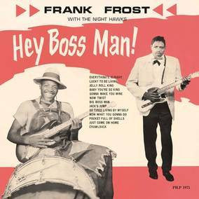 Frank Frost - Hey Boss Man! - New Vinyl Record 2016 ORG Music RSD Black Friday Limited Edition Pressing on Red Vinyl (Only 2000 Made!) - Blues