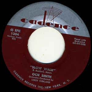 Ocie Smith ‎– Slow Walk / Forbidden Fruit - VG 7" Single 45RPM 1956 Cadence USA - R&B / Rock