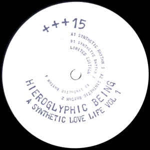 Hieroglyphic Being ‎– A Synthetic Love Life Vol 1 - New 12" Vinyl 2019 - Techno