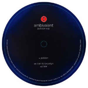 Ambivalent ‎– Jackson EP - New 12" Single Record 2011 Canada Plus 8 Vinyl - Minimal / Tech House
