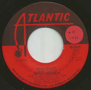 Aretha Franklin- Rock Steady / Oh Me Oh My (I'm A Fool For You Baby)- VG+ 7" Single 45RPM- 1971 Atlantic USA- Funk/Soul