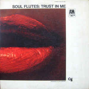 Soul Flutes - Trust In Me - Mint- Stereo USA (Original Press With Herbie Hancock) 1968 - Jazz