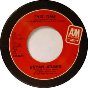 Bryan Adams ‎– This Time / Fits Ya Good VG+ - 7" Single 45RPM 1983 A&M Records - Rock/Pop