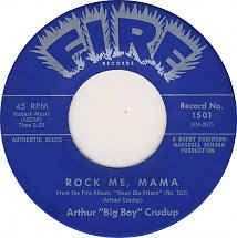 Arthur "Big Boy" Crudup- Rock Me, Mama / Mean Ole Frisco- VG- 7" Single 45RPM- 1962 Fire Records USA- Blues/Country