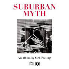 Sick Feeling ‎– Suburban Myth - New Vinyl Record 2015 USA Limited Edition (Random Color vinyl) - Hardcore / Punk / Rock