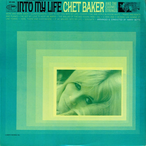 Chet Baker and The Carmel Strings ‎– Into My Life - Mint- Lp Record 1966 USA World Pacific Mono Vinyl - Cool Jazz