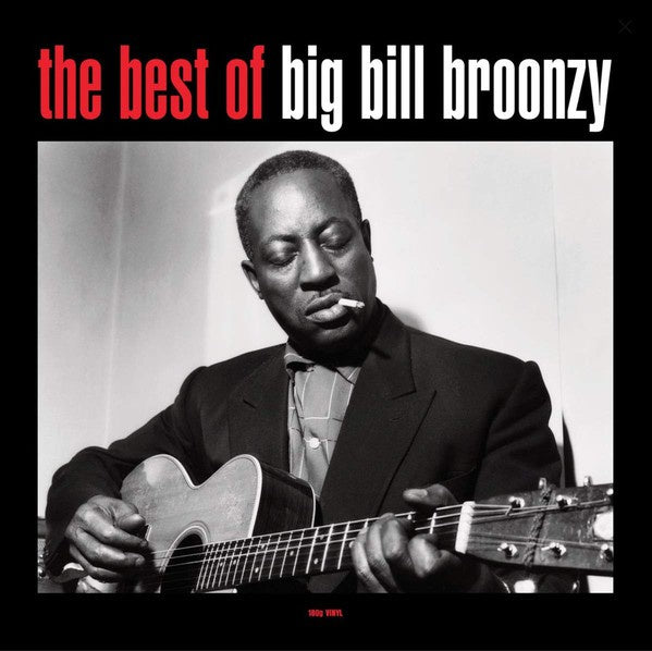 Big Bill Broonzy ‎– The Best Of Big Bill Broonzy - New LP Record 2020 Not Now Music  Europe Import 180 gram Vinyl - Blues / Country Blues - Shuga Records