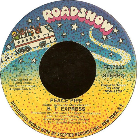B.T. Express - Peace Pipe / Give It What You Got - Mint- 7" Single 45RPM 1975 Roadshow USA - Funk / Soul