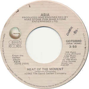Asia- Heat Of The Moment / Ride Easy- VG+ 7" Single 45RPM- 1982 Geffen Records USA- Rock/Prog Rock