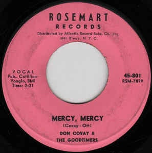 Don Covay & The Goodtimers- Mercy, Mercy / Can't Stay Away- VG+ 7" Single 45RPM- 1964 Rosemart Records USA- Funk/Soul/Blues