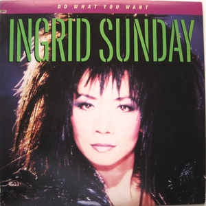 Ingrid Sunday ‎– Do What You Want - Mint- 12" Single Record - 1987 USA Omni Vinyl - Synth-Pop